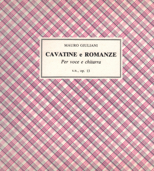 Mauro Giuliani - Cavatine e Romanze per voce e chitarra op. 13