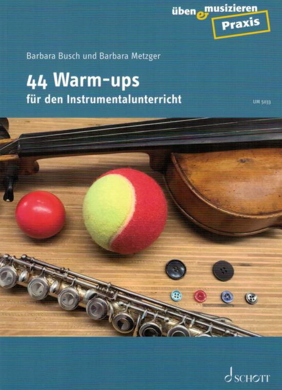 Barbara Busch & Barbara Metzger - 44 Warm-ups für den Instrumentalunterricht