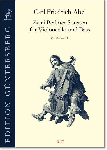 Carl Friedrich Abel (1723-1787) Zwei Berliner Sonaten für Violoncello und Bass - G-Dur und A-Dur