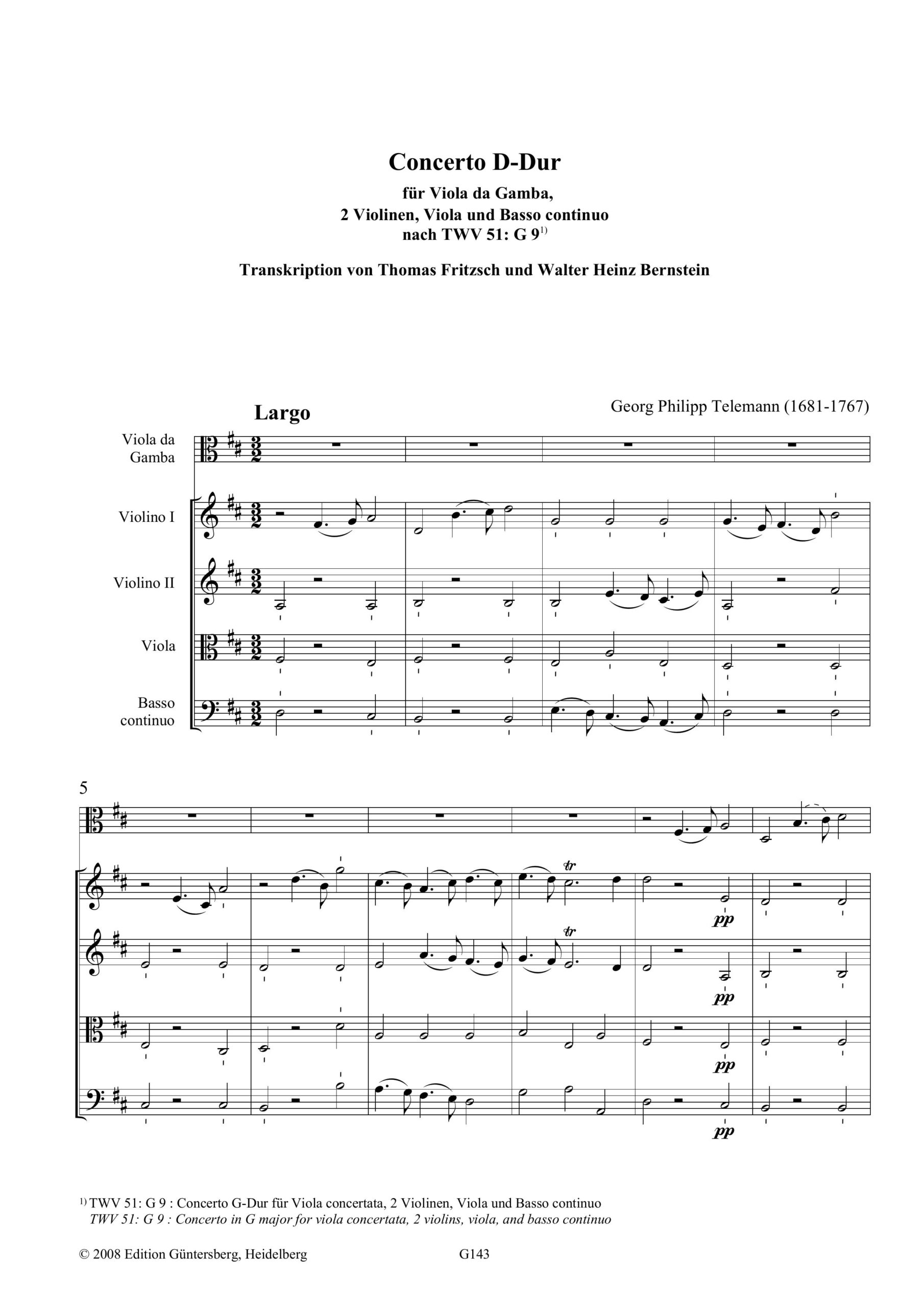 Georg Philipp Telemann (1681-1767) Concerto D-Dur für Viola da Gamba, 2 Violinen, Viola und Basso
continuo - Transkription des Konzerts G-Dur TWV 51:G9 für Viola concertata, 2
Violinen, Viola und Basso continuo von Thomas Fritzsch und Walter Heinz
Bernstein – Bild 5