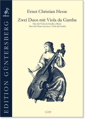 Ernst Christian Hesse (1676-1762) Zwei Duos mit Viola da Gamba - Duo für Viola da Gamba e Basso Duo für Flauto traverso e Viola da
Gamba