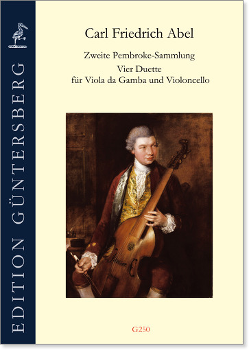 Carl Friedrich Abel (1723-1787) Zweite Pembroke-Sammlung - Vier Duette für Viola da Gamba und Violoncello, zehn Sonaten für
Viola da Gamba und Basso continuo