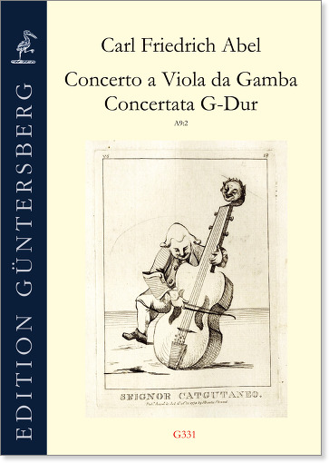 Carl Friedrich Abel (1723–1787) Concerto a Viola da Gamba Concertata G-Dur für Viola da Gamba,
zwei Violinen, Viola und Basso - Rekonstruierte Fassung nach dem Violoncello-Concerto B-Dur AbelWV F24
und dem Flöten-Concerto C-Dur AbelWV F17