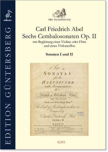 Carl Friedrich Abel (1723–1787) Sechs Cembalosonaten Op. II - mit Begleitung einer Violine/Traversflöte und eines Violoncellos