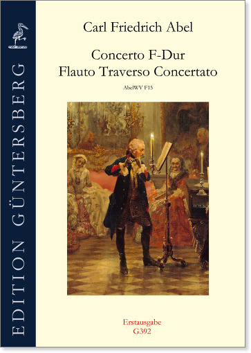 Carl Friedrich Abel (1723-1787) Concerto F-Dur Flauto Traverso Concertato - für Traversflöte, zwei Violinen, Viola und Basso