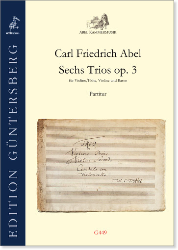 Carl Friedrich Abel (1723–1787) Sechs Trios op. 3 - für Violine/Flöte, Violine und Basso