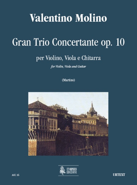 Molino, Valentino: Gran Trio Concertante Op. 10 per Violino, Viola e Chitarra