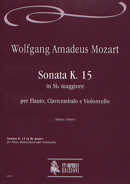 Mozart, Wolfgang Amadeus: Sonata K. 15 in Si bemolle maggiore per Flauto, Clavicembalo e Violoncello