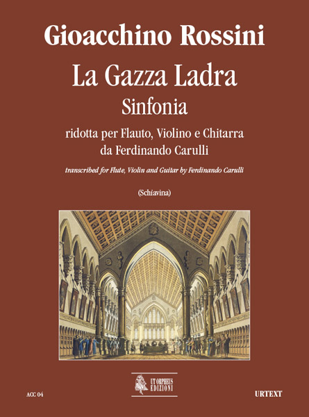 Rossini, Gioachino: La Gazza Ladra. Sinfonia ridotta da Ferdinando Carulli per Flauto, Violino e Chitarra