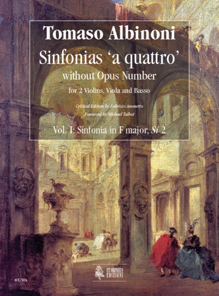 Albinoni, Tomaso: Sinfonie a quattro senza numero d’opus per 2 Violini, Viola e Basso - Vol. I: Sinfonia in Fa maggiore, Si 2 [Partitura]