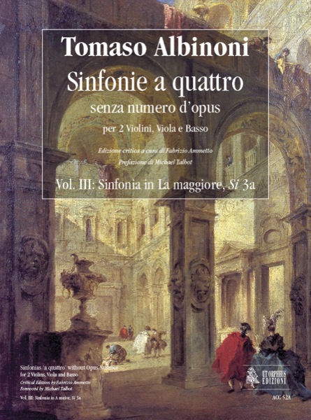 Albinoni, Tomaso: Sinfonie a quattro senza numero d’opus per 2 Violini, Viola e Basso - Vol. III: Sinfonia in La maggiore, Si 3a [Partitura]