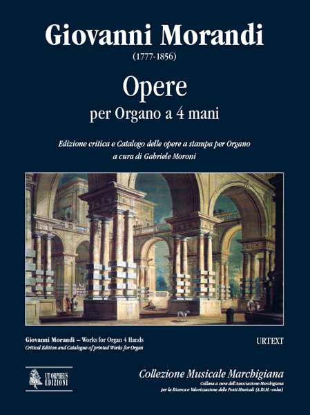 Morandi, Giovanni: Opere per Organo a 4 mani. Edizione critica e Catalogo delle opere a stampa per Organo