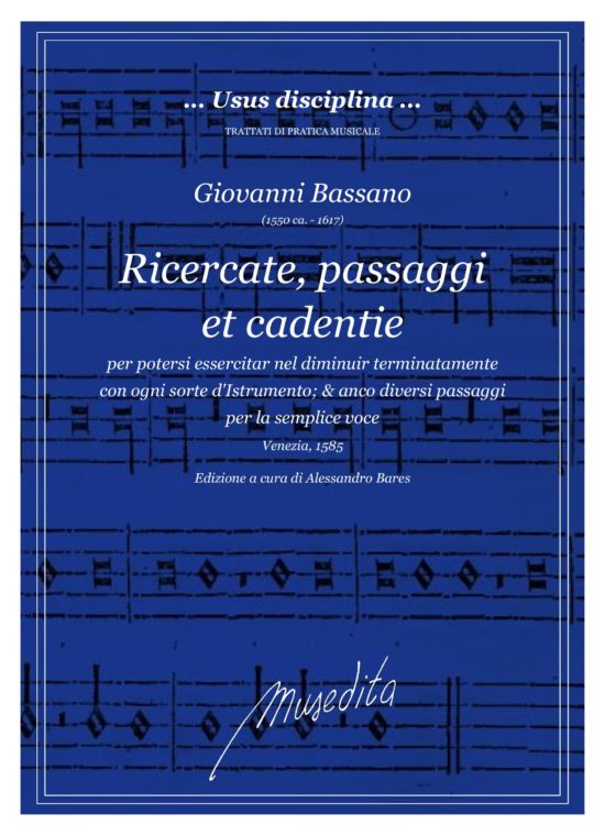 G. Bassano - Ricercate, passaggi et cadentie, per potersi essercitar nel diminuir terminatamente con ogni sorte ...