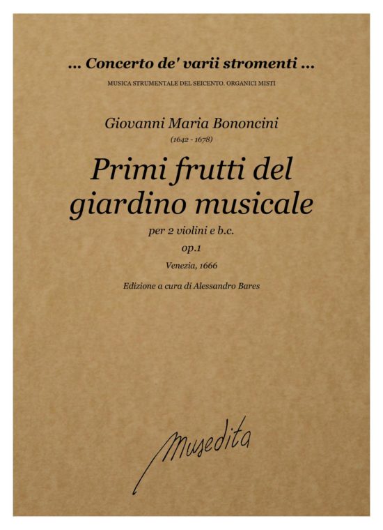 Giovanni Maria Bononcini (1642 - 1678) - Primi frutti del giardino musicale op.1 (Venezia, 1666)