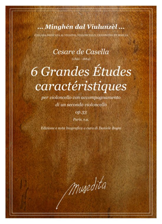 Cesare de Casella (1820 - 1884) - Six grandes études caractéristiques op.33 per violoncello con accompagnamento di un 2° violoncello