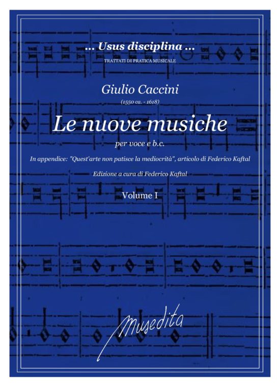 G. Caccini - Le nuove musiche (Firenze, 1601, 1604; Venezia, 1607, 1615)