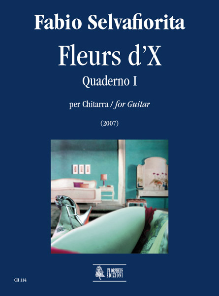 Selvafiorita, Fabio: Fleurs d’X. Quaderno I per Chitarra (2007)