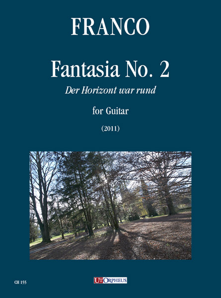 Franco, Alfredo: Fantasia N. 2 (Der Horizont war rund) per Chitarra (2011)
