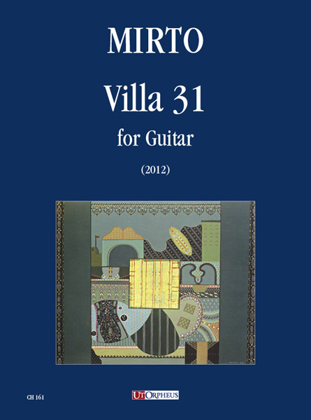 Mirto, Giorgio: Villa 31 per Chitarra (2012)