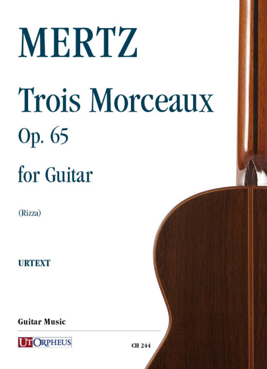 Mertz, Johann Kaspar: Trois Morceaux op. 65 per Chitarra