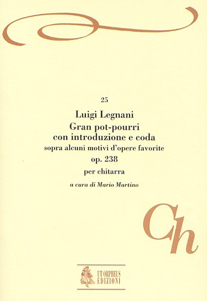 Legnani, Luigi: Gran pot-pourri con Introduzione e Coda sopra alcuni motivi d’opere favorite Op. 238 per Chitarra
