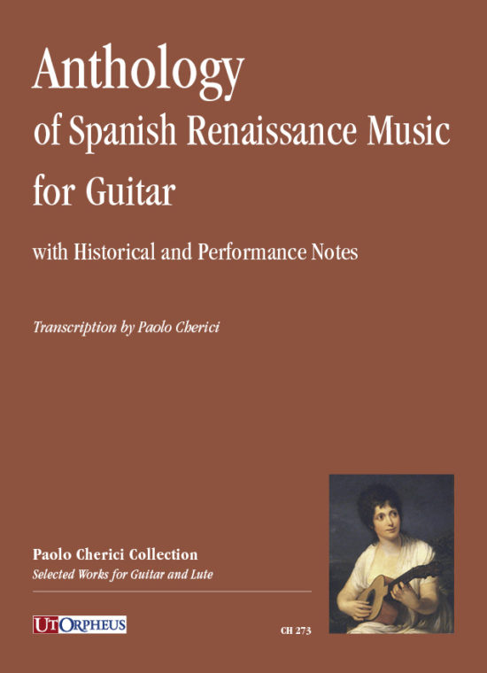 Antologia del Rinascimento spagnolo (con note storiche ed esecutive) per Chitarra