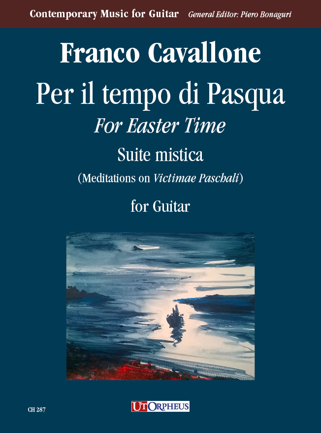 Cavallone, Franco: Per il tempo di Pasqua. Suite mistica (Meditazioni su “Victimae Paschali”) per Chitarra (2010)