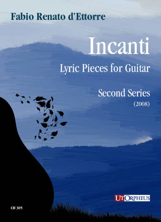 d’Ettorre, Fabio Renato: Incanti. Pezzi Lirici per Chitarra - Seconda serie (2008)