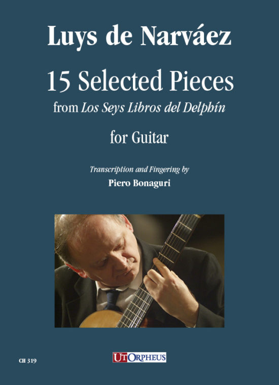 Narváez, Luys de: 15 Pezzi scelti da “Los Seys Libros del Delphín” per Chitarra