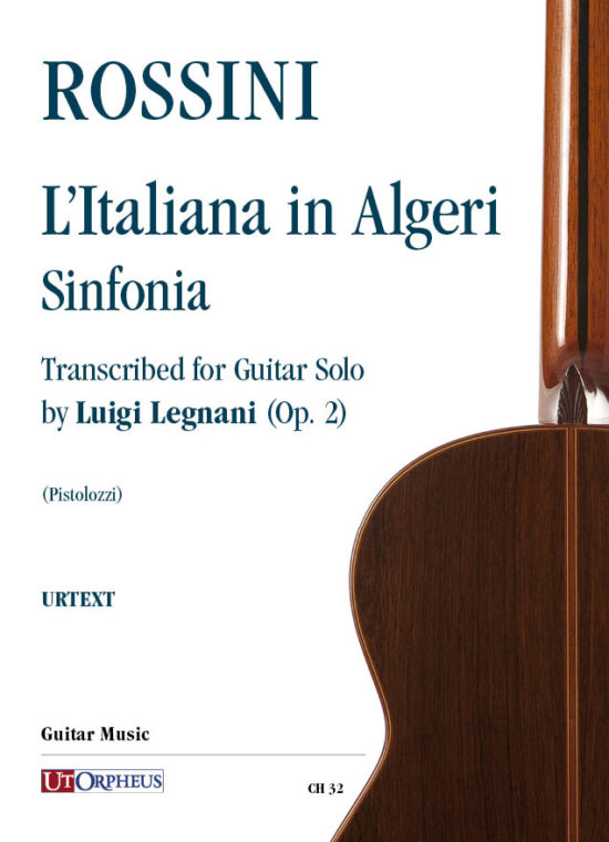 Rossini, Gioachino: L’Italiana in Algeri. Sinfonia trascritta da Luigi Legnani (Op. 2) per Chitarra
