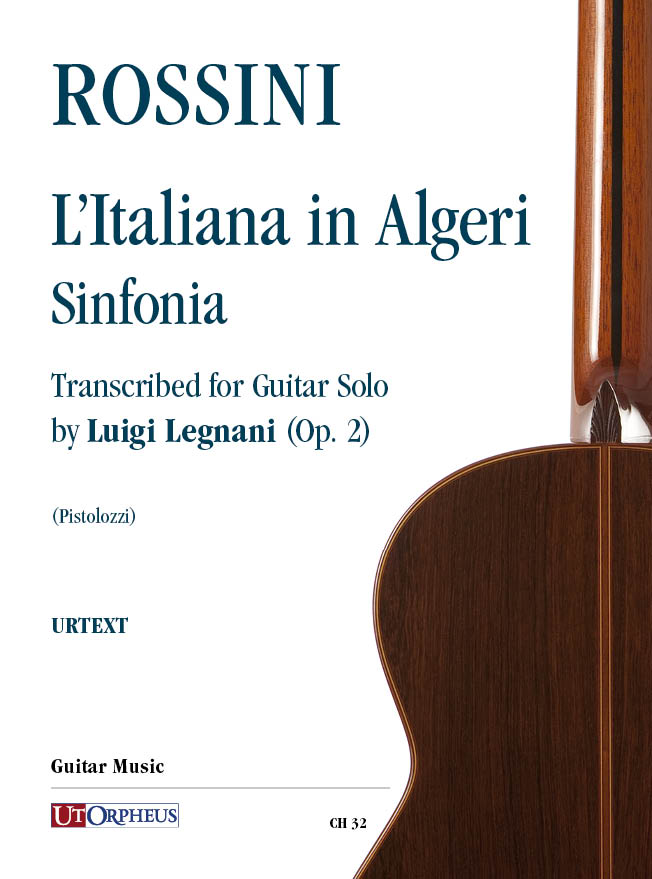 Rossini, Gioachino: L’Italiana in Algeri. Sinfonia trascritta da Luigi Legnani (Op. 2) per Chitarra