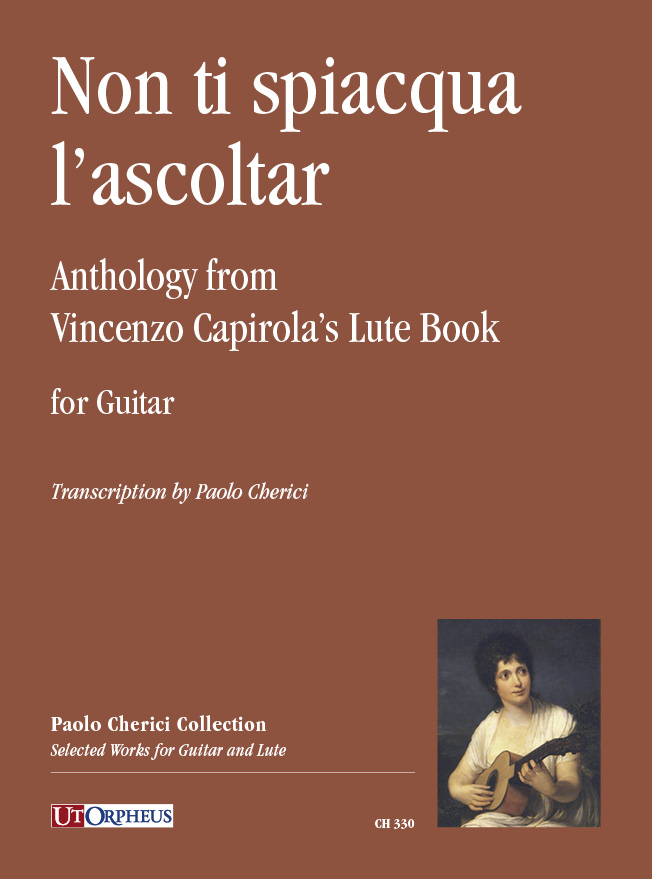Non ti spiacqua l’ascoltar. Antologia dal libro di Intavolatura di Vincenzo Capirola (1517) per Chitarra