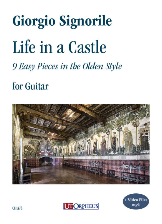 Signorile, Giorgio: Life in a Castle. 9 pezzi facili in stile antico per Chitarra (+ file video mp4)