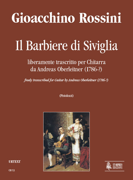 Rossini, Gioachino: Il Barbiere di Siviglia liberamente trascritto da Andreas Oberleitner (1786-?) per Chitarra