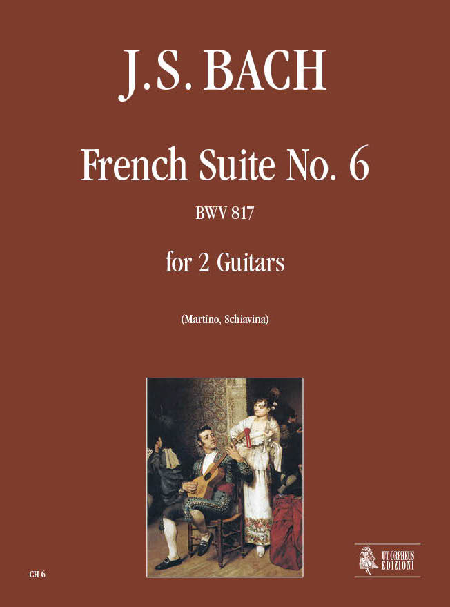 Bach, Johann Sebastian: Suite Francese VI BWV 817 per 2 Chitarre