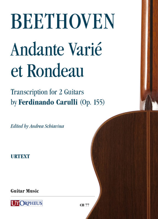 Beethoven, Ludwig van: Andante Varié et Rondeau. Trascrizione per 2 Chitarre di Ferdinando Carulli (Op. 155)