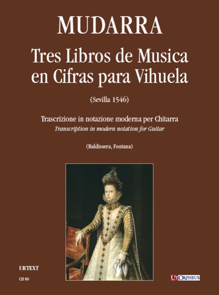 Mudarra, Alonso: Tres Libros de Musica en Cifras para Vihuela (Sevilla 1546) [Edizione integrale]