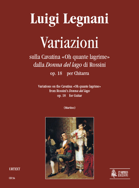 Legnani, Luigi: Variazioni sulla Cavatina “Oh quante lagrime” dalla “Donna del lago” di Rossini Op. 18 per Chitarra