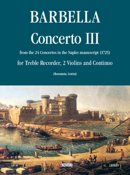 Barbella, Francesco: Concerto III dai 24 Concerti del manoscritto di Napoli (1725) per Flauto, 2 Violini e Basso Continuo