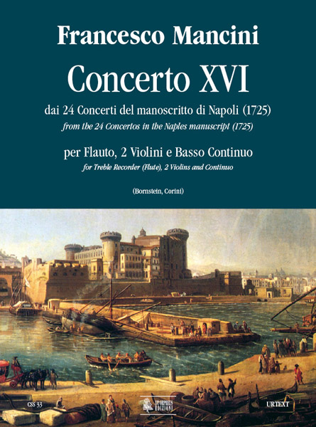 Mancini, Francesco: Concerto XVI dai 24 Concerti del manoscritto di Napoli (1725) per Flauto, 2 Violini e Basso Continuo