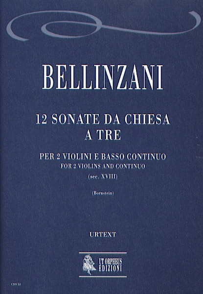 Bellinzani, Paolo Benedetto: 12 Sonate da Chiesa a tre (sec. XVIII) per 2 Violini e Basso Continuo
