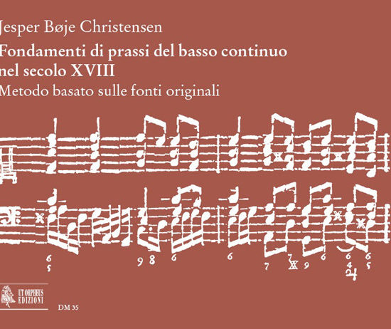 Christensen, Jesper Bøje: Fondamenti di prassi del basso continuo nel secolo XVIII. Metodo basato sulle fonti originali
