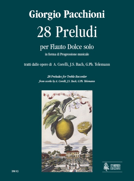 Pacchioni, Giorgio: 28 Preludi per Flauto Dolce solo in forma di progressione musicale tratti dalle opere di A. Corelli, J.S. Bach, G.Ph. Telemann