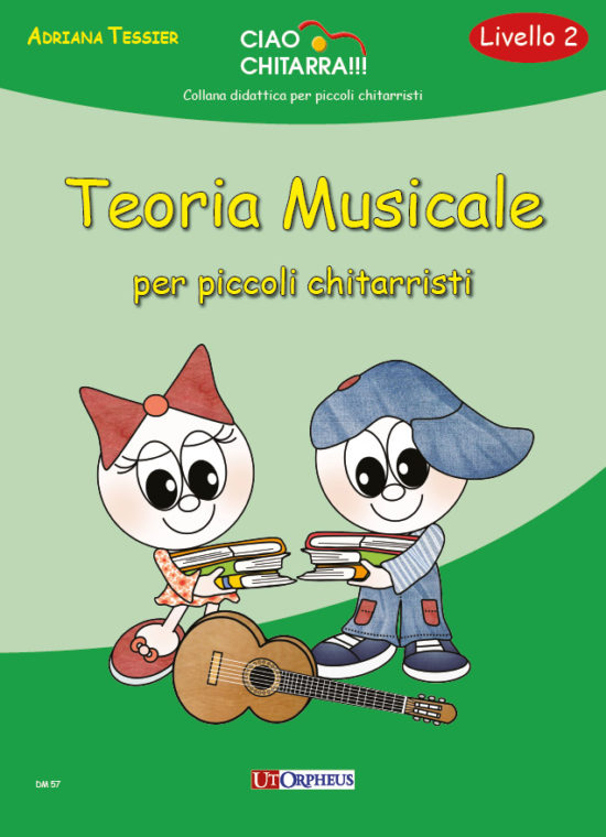 Tessier, Adriana: Teoria musicale per piccoli chitarristi (Livello 2)