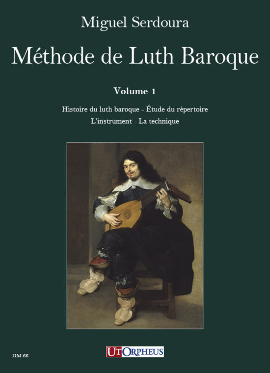Serdoura, Miguel: Méthode de Luth Baroque. Guide pratique pour le luthiste débutant et avancé