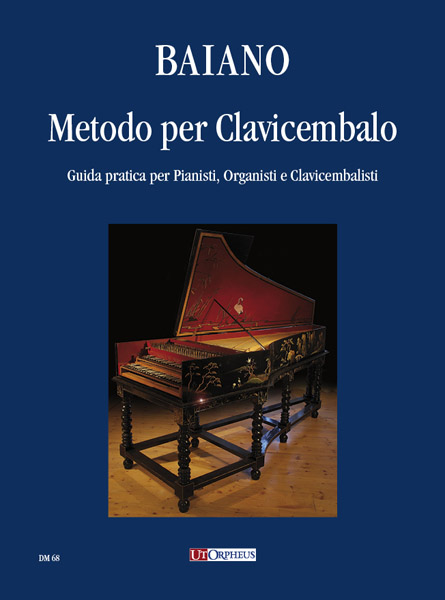 Baiano, Enrico: Metodo per Clavicembalo. Guida pratica per Pianisti, Organisti e Clavicembalisti