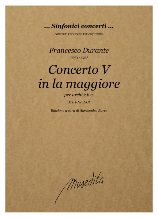 Francesco Durante (1684 - 1755) - Concerto V in la maggiore per archi e b.c.