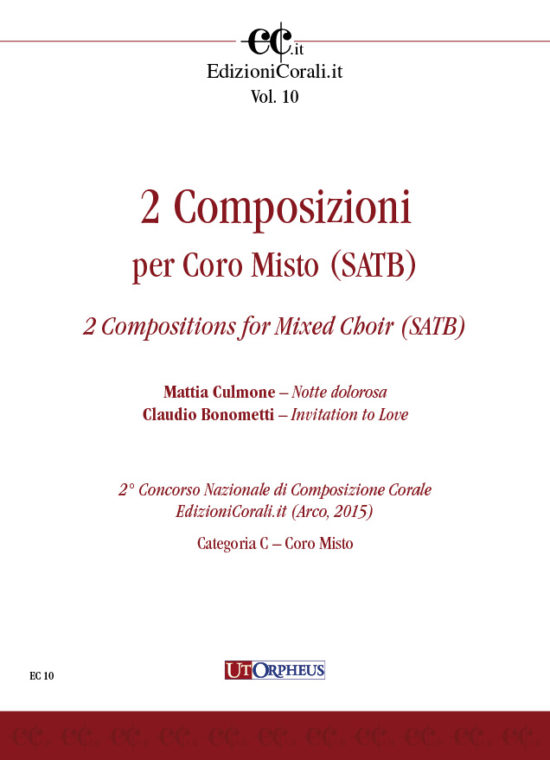 2 Composizioni per Coro Misto (SATB) (2° Concorso Nazionale di Composizione Corale EdizioniCorali.it - Arco, 2015 - Cat. C)