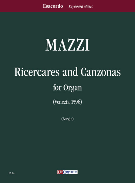 Mazzi, Luigi: Ricercari e Canzoni (Venezia 1596) per Organo