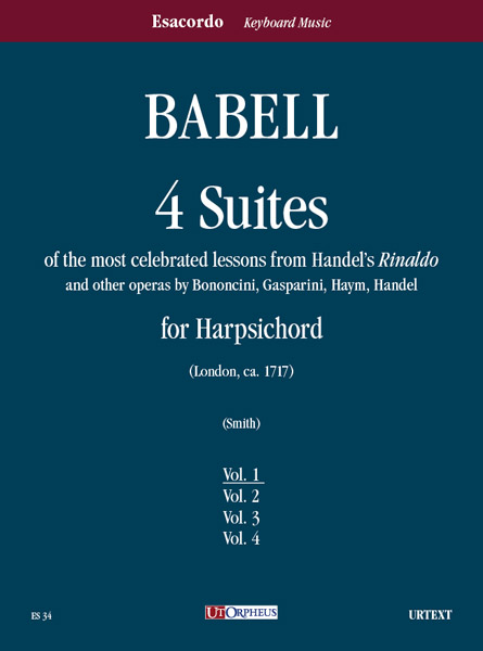 Babell, William: 4 Suites su temi favoriti dal “Rinaldo” di Händel e da altre opere di Bononcini, Gasparini, Haym, Händel per Clavicembalo - Vol. 1